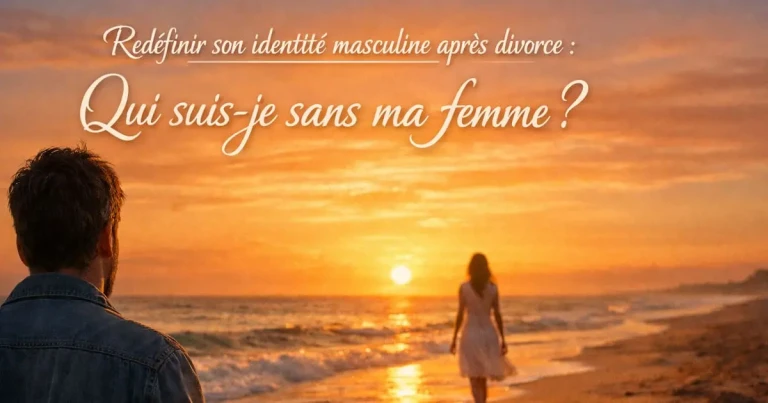 homme après divorce Qui suis-je sans ma femme identité masculine